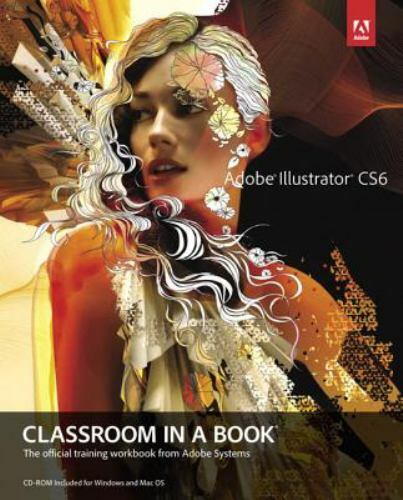 Adobe Illustrator CS6 Classroom in a Book Adobe Creative Team paperback Used –