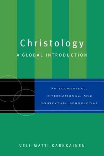 Christology: A Global Introduction by Veli-Matti Karkkainen: Used