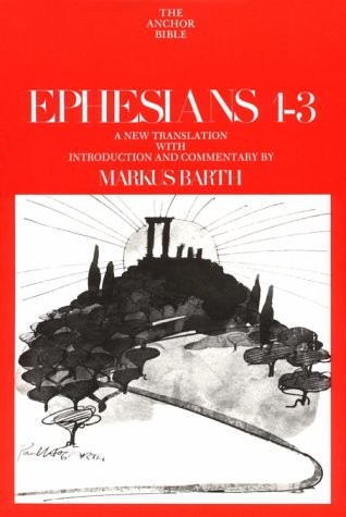 EPHESIANS: INTRODUCTION, TRANSLATION, AND COMMENTARY ON By Markus Barth *VG+*