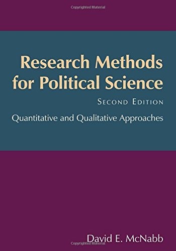 RESEARCH METHODS FOR POLITICAL SCIENCE: QUANTITATIVE AND By David E Mcnabb