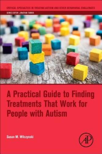 A Practical Guide to Finding Treatments That Work for People with Au – VERY GOOD