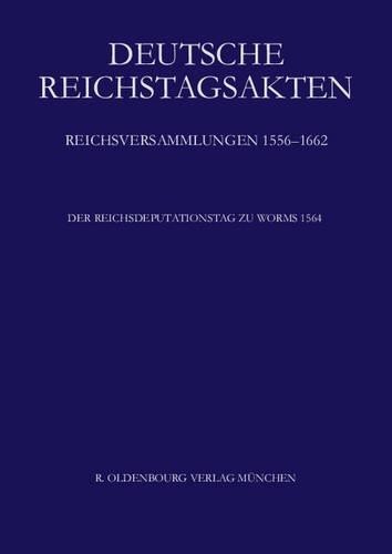 Der Reichsdeputationstag Zu Worms 1564 (Hardback) (UK IMPORT)
