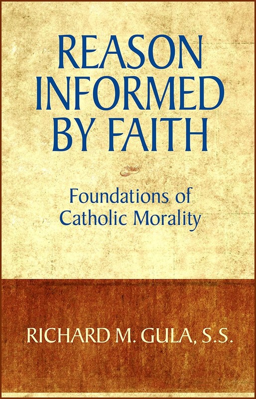 Reason Informed by Faith: Foundations of Catholic Morality – paperback Gula,…