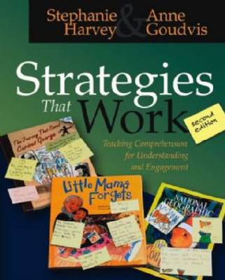 Strategies That Work: Teaching Comprehension for Understanding and Engagement by
