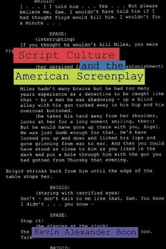 Script Culture and the American Screenplay by Kevin Alexander Boon (English) Pap