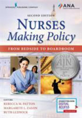Nurses Making Policy : From Bedside to Boardroom by Margarete L. Zalon, Rebecca