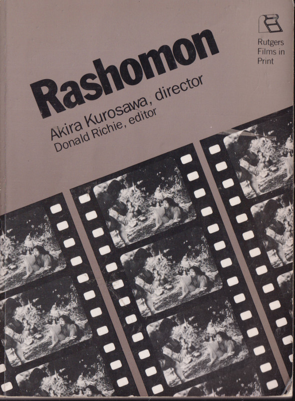 Rashomon: Akira Kurosawa Director Rutgers Films in Print Series Paperback 1987