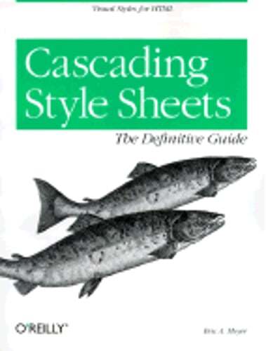 Cascading Style Sheets: The Definitive Guide by Eric A Meyer: Used