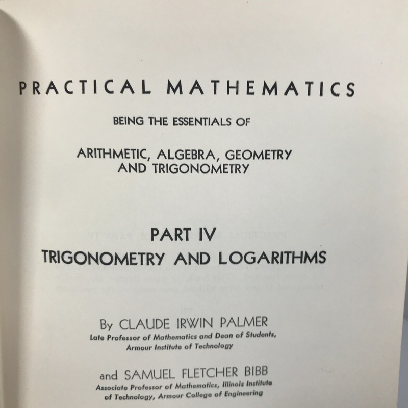 Practical Mathematics Part 4 Trigonometry And Logarithms 5th Ed. Palmer & Bibb