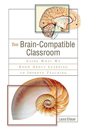 The Brain-Compatible Classroom: Usin…, Erlauer, Laura