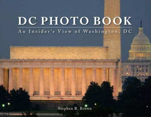 DC Photo Book by Stephen R. Brown