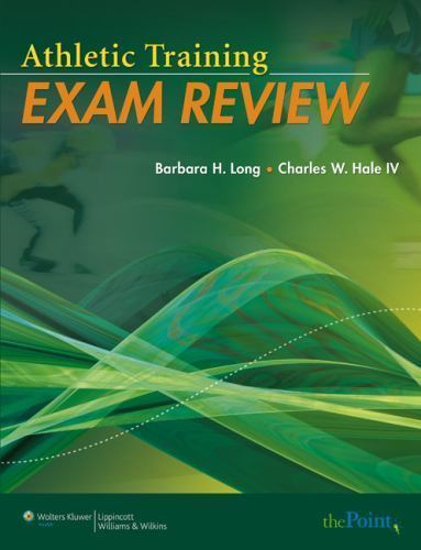 Athletic Training Exam Review, Long MS VATL ATC, Barbara,Hale IV MSEd VATL