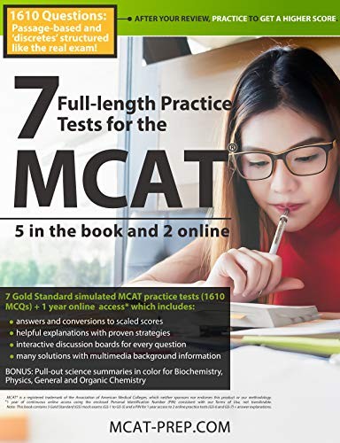 7 FULL-LENGTH MCAT PRACTICE TESTS: 5 IN THE BOOK AND 2 By The Mcat-prep.com Team