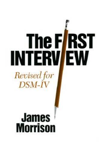 The First Interview: Revised for DSM-IV – Hardcover – VERY GOOD