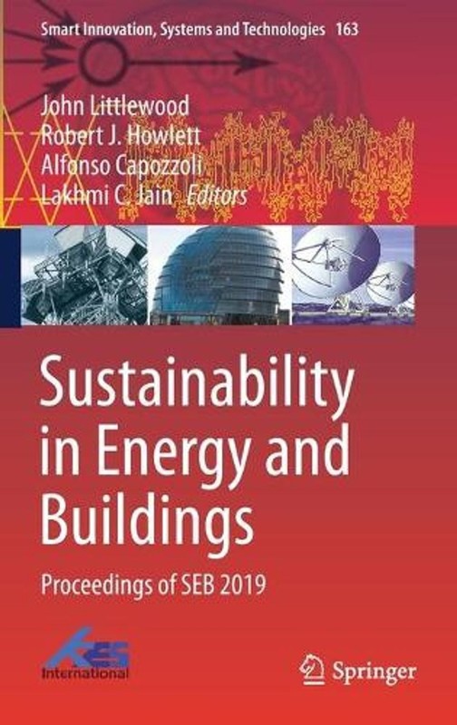 Sustainability in Energy and Buildings: Proceedings of SEB 2019 by John Littlewo