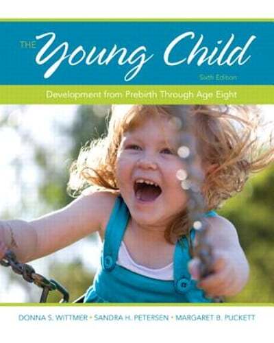 The Young Child: Development from Prebirth Through Age Eight by Donna S. Wittmer