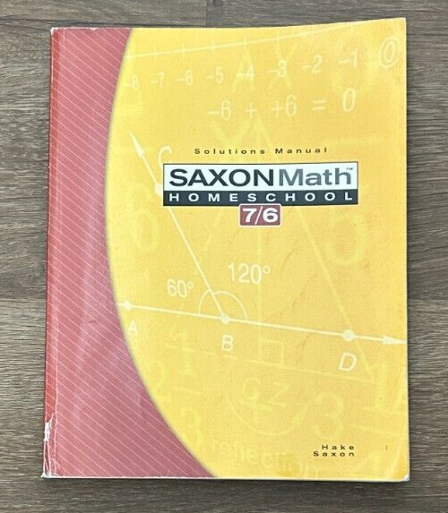 Saxon Math Homeschool 7/6 Solutions Manual – Stephen Hake John Saxon