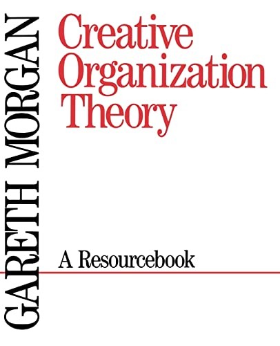 Creative Organization Theory: A Resourcebook by Morgan, Gareth Paperback Book