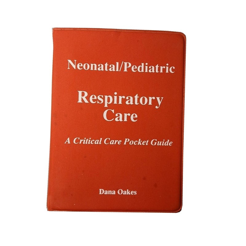 Neonatal Pediatric Respiratory Critical Care Pocket Guide by Oakes 1989 Ring