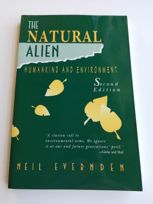 The Natural Alien: Humankind and Environment (Heritage) – paperback Evernden…