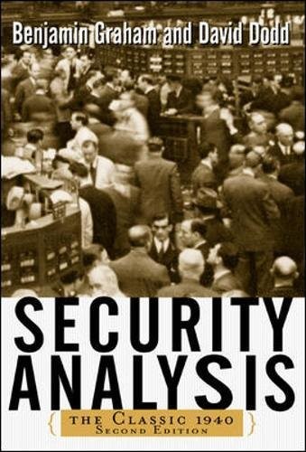 SECURITY ANALYSIS: PRINCIPLES AND TECHNIQUES By Benjamin Graham & David Dodd