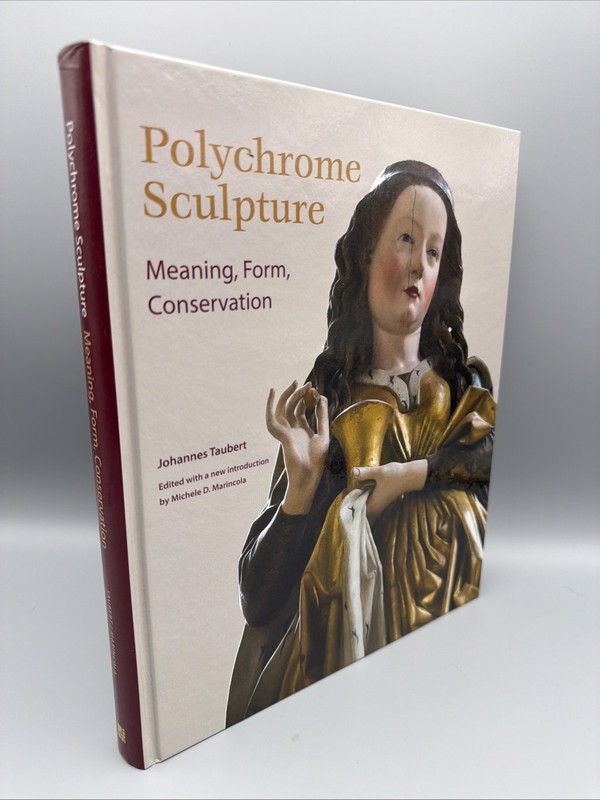 NEW! Polychrome Sculpture Meaning Form Conservation • Johannes Taubert HC Getty