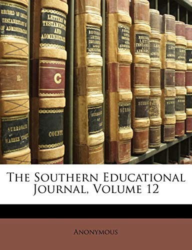 Anonymous - Southern Educational Journal Volume 12 - paperback or sof - X555z