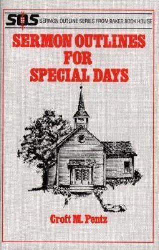 Sermon Outlines for Special Days – 0801070465, paperback, Croft M Pentz