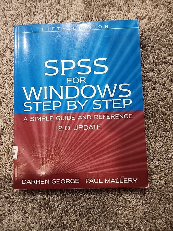 SPSS for Windows Step by Step : A Simple Guide and Reference 12. 0 Update by…