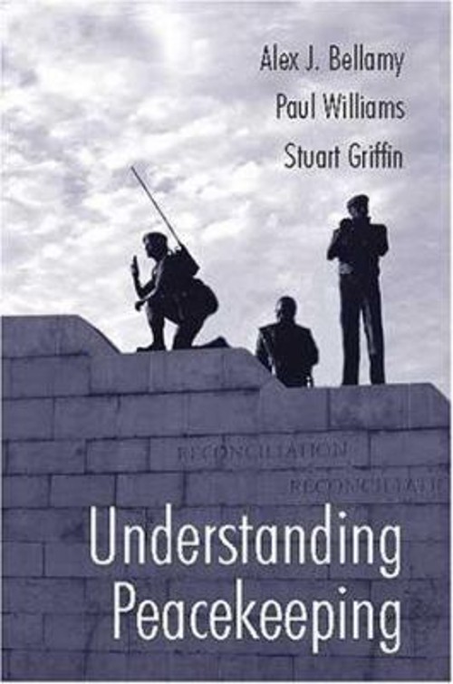 Understanding Peacekeeping Stuart, Bellamy, Alex J., Williams, Pa