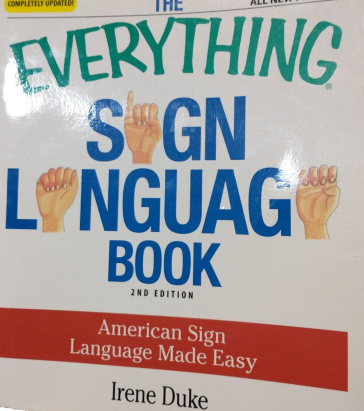 The Everything Sign Language Book American Sign Language Made Easy GOOD A28