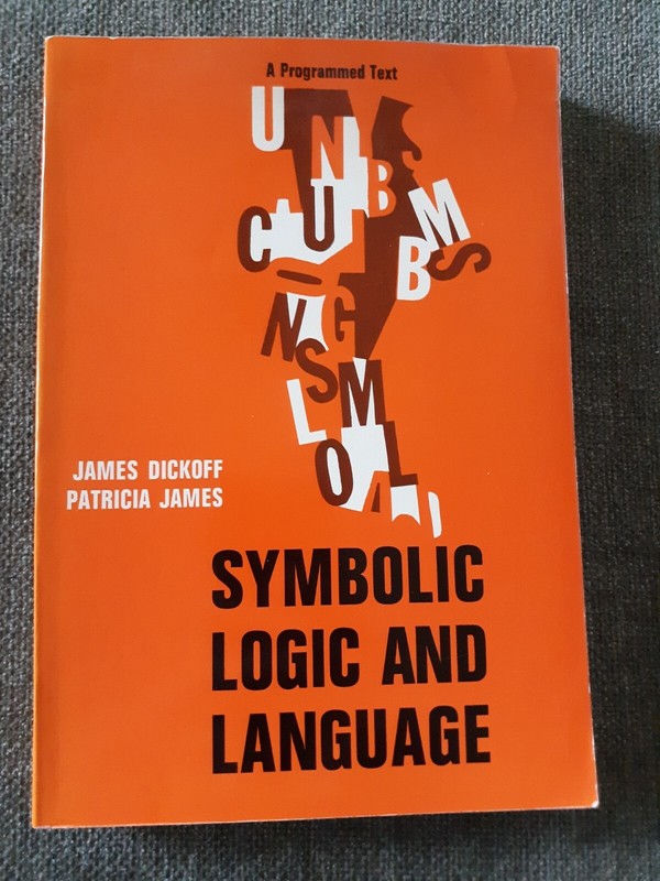Symbolic Logic And Language, James Dickoff & Patricia James, TPB 1965 Good