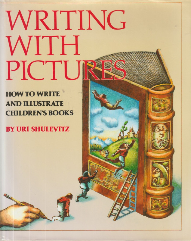 Writing with Pictures : How to Write and Illustrate Children’s Books by Uri…