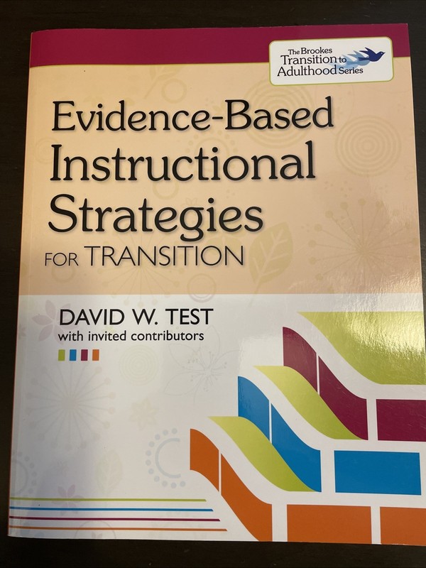 Evidence-Based Instructional Strategies for Transition David W. Test