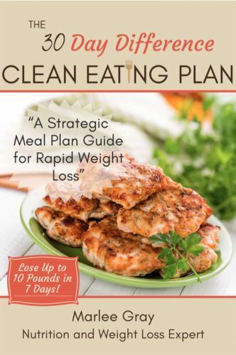 The 30 Day Difference Clean Eating Plan: – Marlee Gray, 9780692944547, paperback