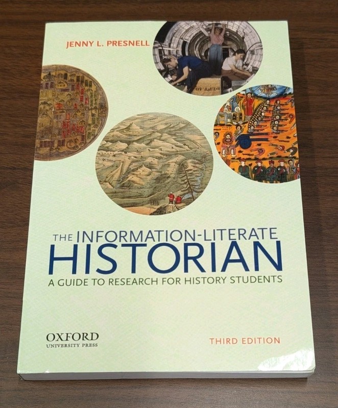 Information-Literate Historian : A Guide to Research for History Students by…
