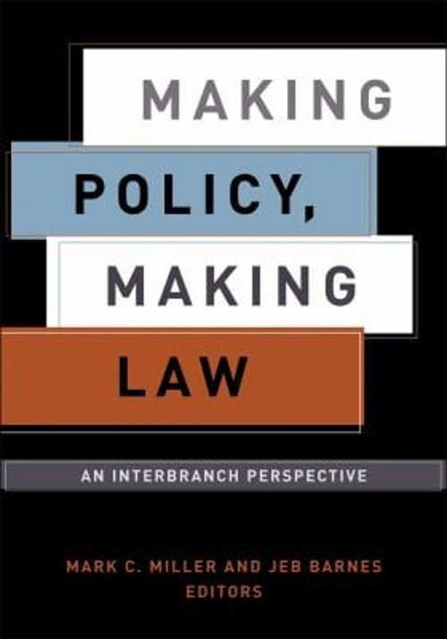 Making Policy, Making Law : An Interbranch Perspective Paperback