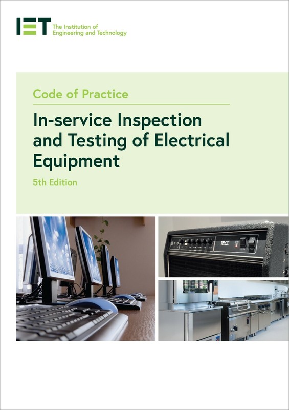 IET Code of Practice In-service Inspection and Testing Electrical Equipment 2020