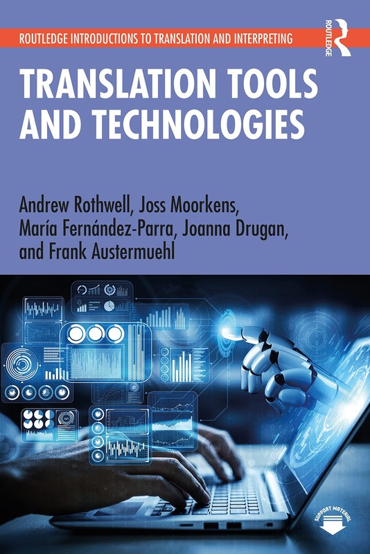 Translation Tools and Technologies (Routledge Introductions to Translation a…
