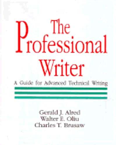 The Professional Writer: A Guide for Advanced Technical Writing by Alred: Used
