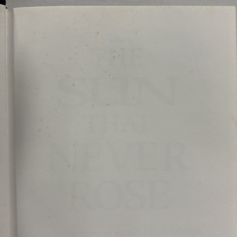 THE SUN THAT NEVER ROSE By Eugene R. Dattel, 1994, 1st Edition/1st Printing gallery