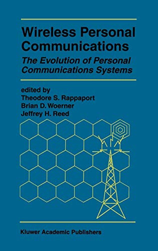 Wireless Personal Communications: The Evolution of Personal Communications Syste