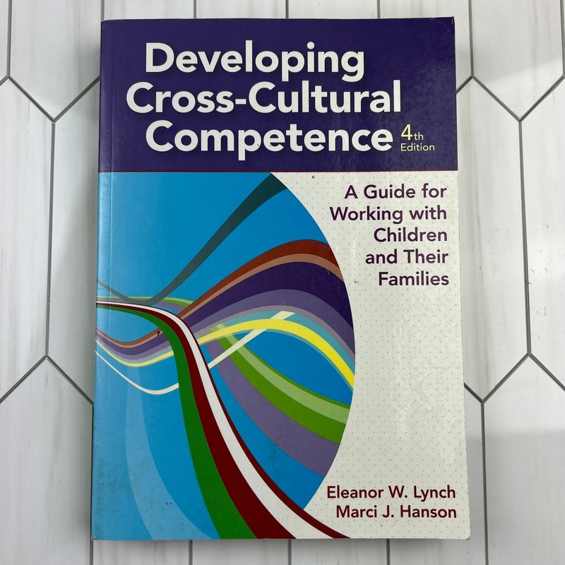 Developing Cross-Cultural Competence : A Guide for Working with Children