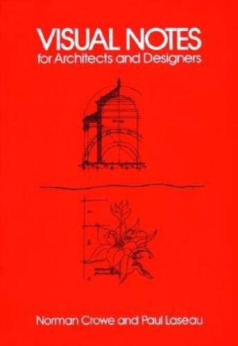 Visual Notes for Architects and Designers – Paperback By Crowe, Norman – GOOD
