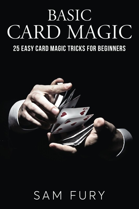 Basic Card Magic: 25 Easy Card Magic Tricks for Beginners – paperback Fury, …