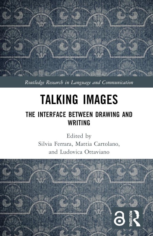 Talking Images: The Interface between Drawing and Writing by Silvia Ferrara Hard