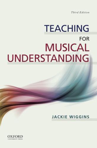 Teaching for Musical Understanding by Wiggins, Jackie