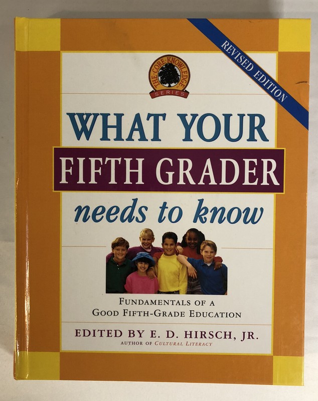 What Your Fifth Grader Needs to Know: Fundamentals of a Good Fifth-Grade Educati