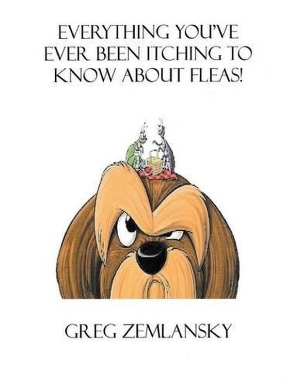 Everything You’ve Ever Been Itching To Know About Fleas! by Greg Zemlansky (Engl
