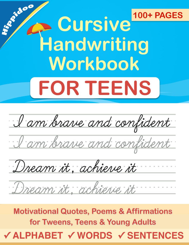 Cursive Handwriting Workbook for Teens: a Cursive Writing Practice Workbook for